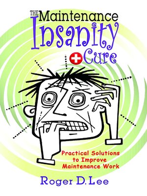 cover image of The ''Maintenance Insanity'' Cure